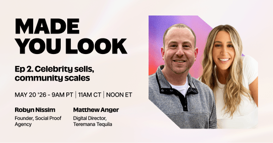 Join our upcoming live expert session Made You Look episode 2: Celebrity sells, community scales | May 20 9am PT/noon ET